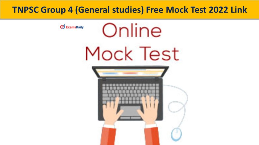 TNPSC Group 4 (General studies) Free Mock Test 2022 Link