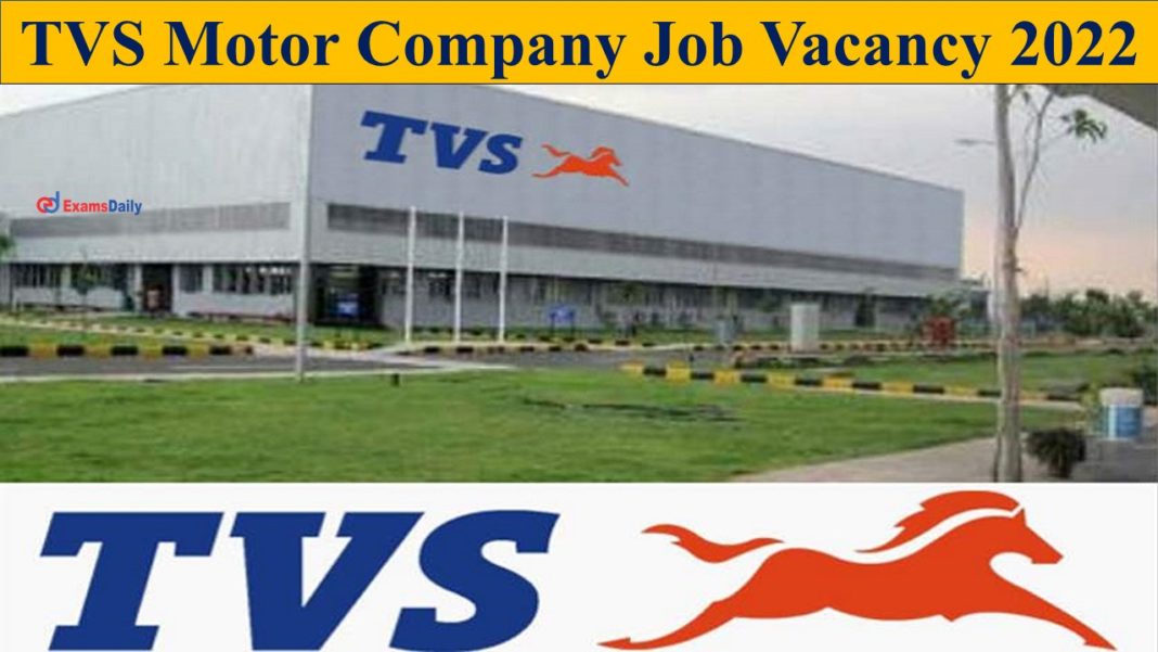 TVS Motor Company Job Vacancy 2022
