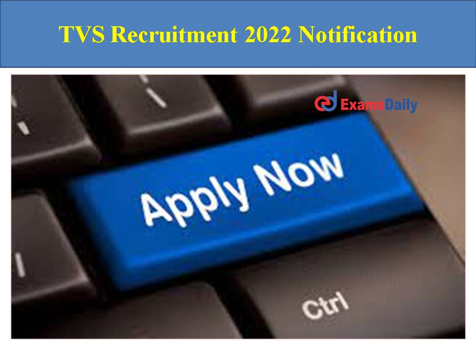TVS Recruitment 2022 Notification