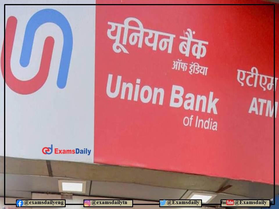 Union Bank of India Jobs 2022: Interview Only!!! Salary Up to Rs. 65,000/- PM!!!