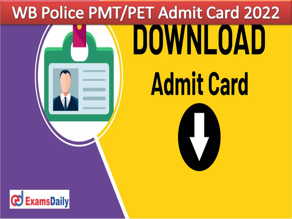 WB Police Wireless Supervisor Admit Card 2022 Out – Download PMT and PET Date for (Technical) Grade II!!!