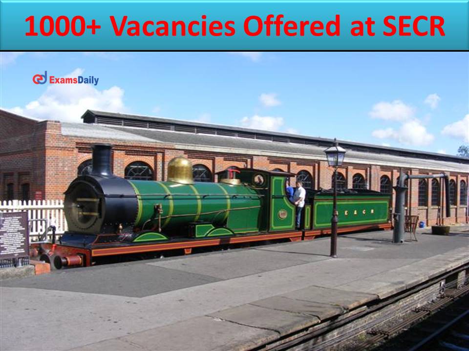 1000+ Vacancies Offered at SECR