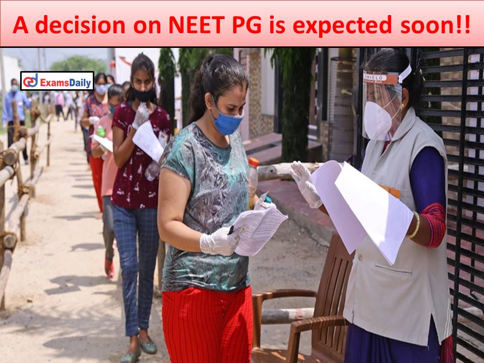 A decision on NEET PG is expected soon!!