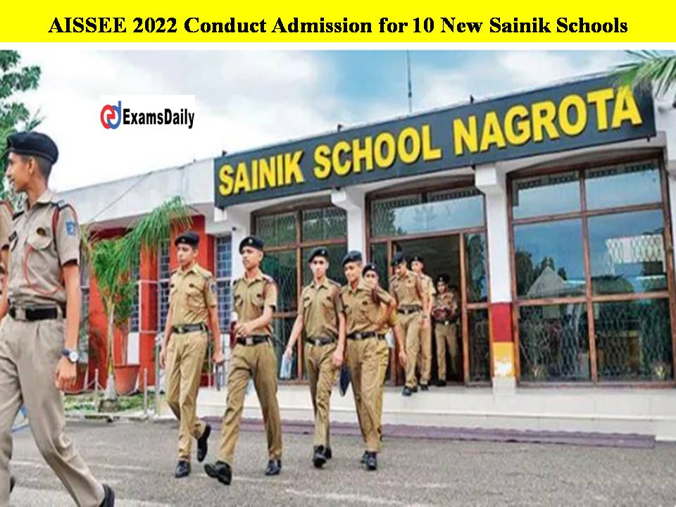 AISSEE 2022 Conduct Admission for 10 New Sainik Schools!!