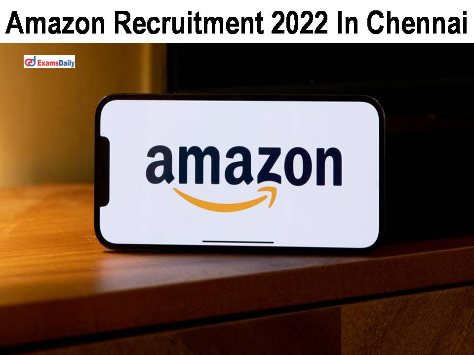 Amazon Recruitment 2022 In Chennai