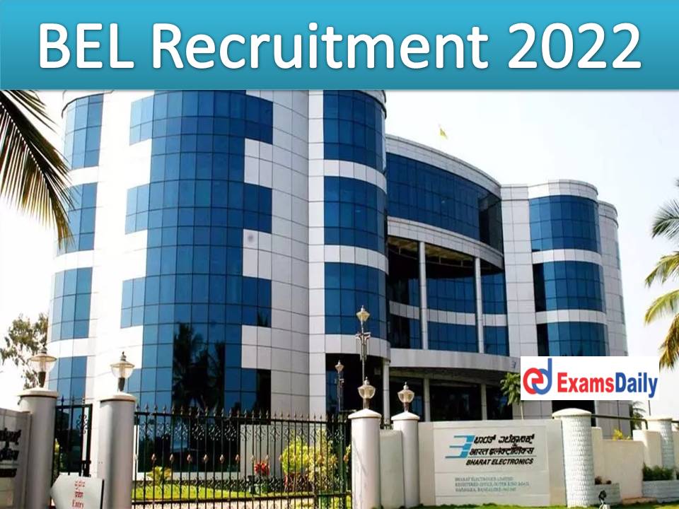 BEL Recruitment 2022 Released by NAPS – 10th Passed Candidates are Eligible Just Now Released!!!