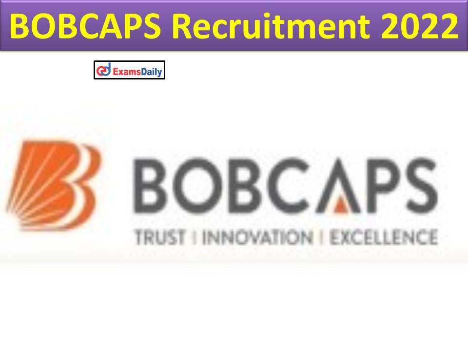 BOBCAPS Recruitment 2022