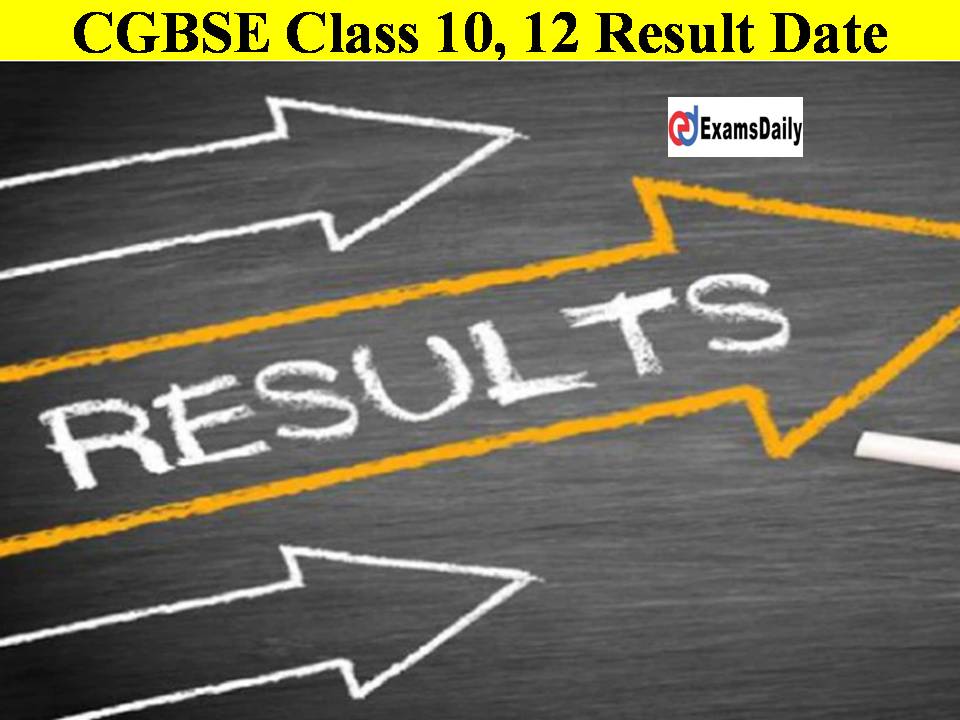 CGBSE Class 10, 12 Result Date Will Expected to Be Release Tomorrow!! Check Details Here!!