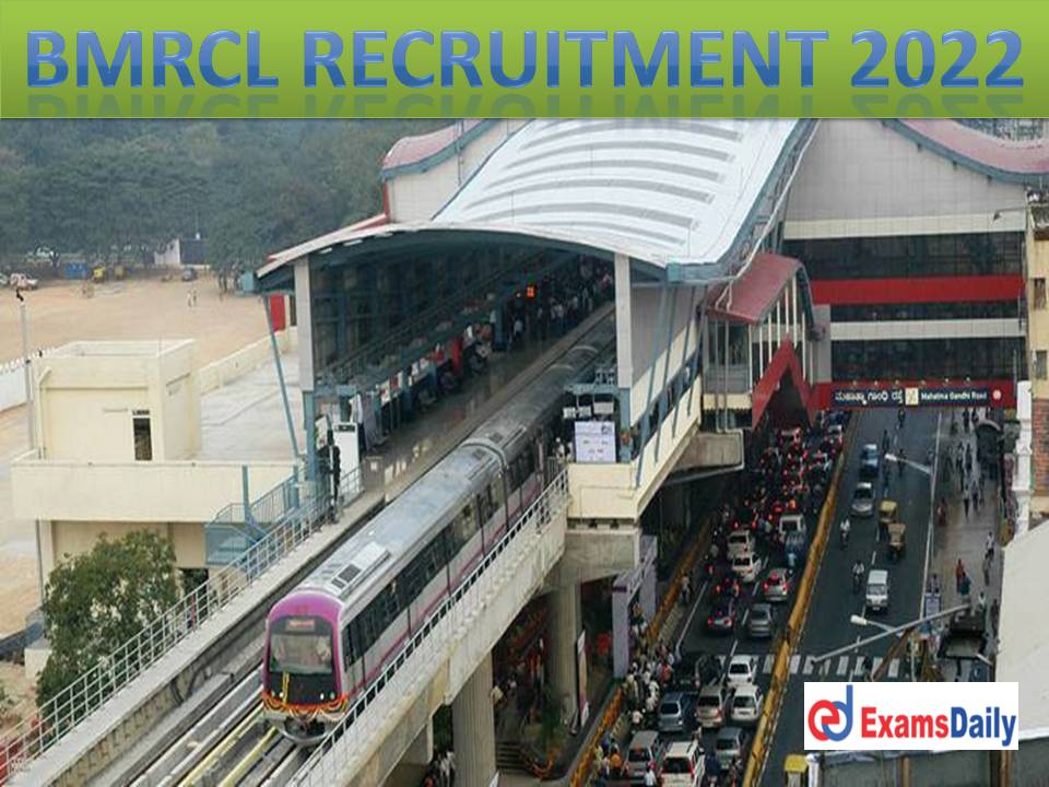 Consolidated Pay Rs.40, 000 PM for Engineering Graduates … Employment @@ BMRCL Interview Only!!!