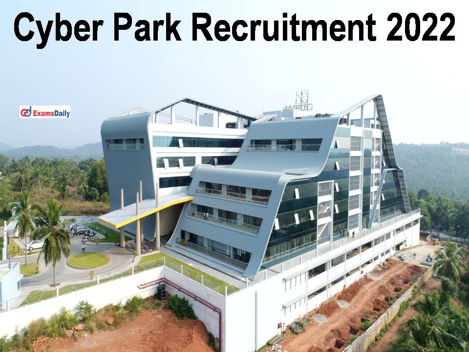 Cyber Park Recruitment 2022