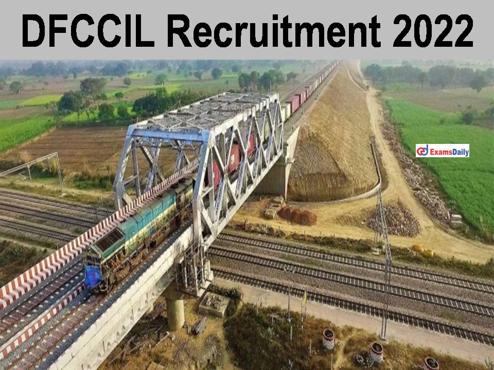 DFCCIL Recruitment 2022