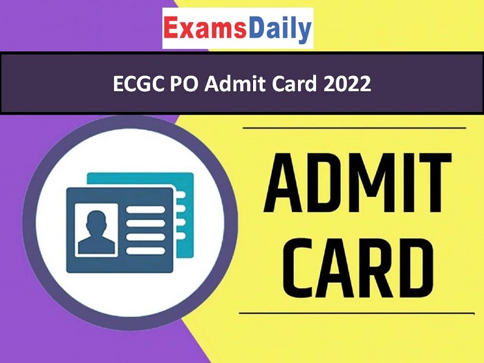 ECGC PO Admit Card 2022