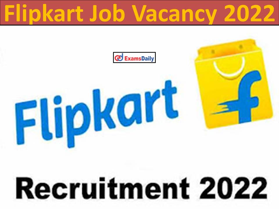 Flipkart Job Vacancy 2022