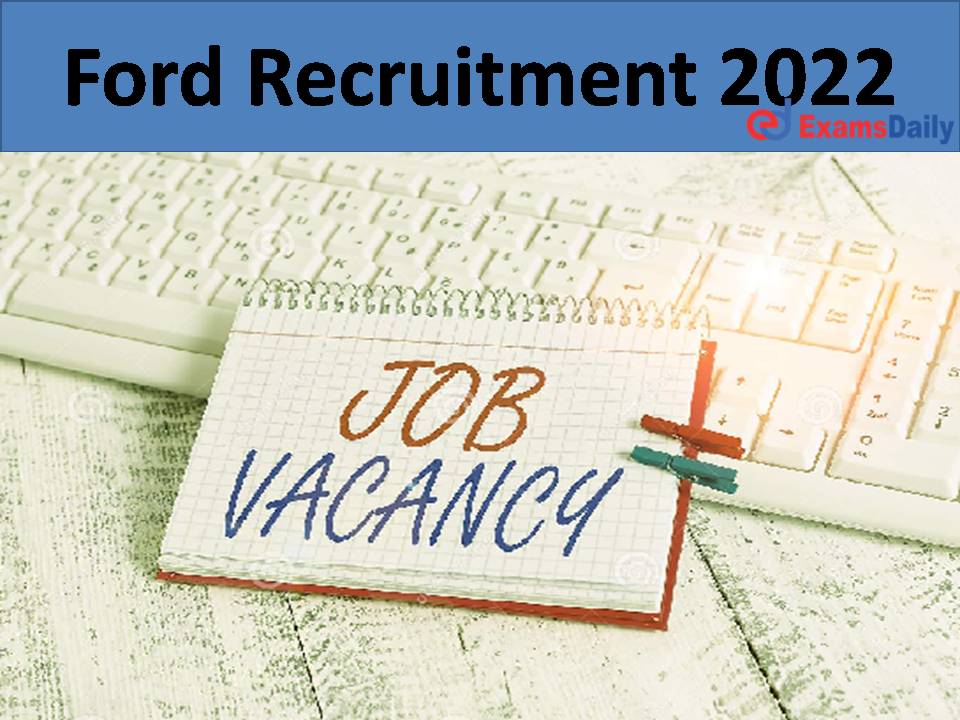 Ford Recruitment 2022