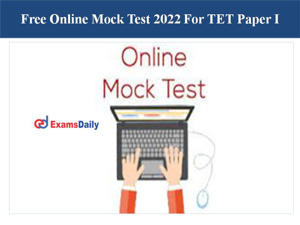 Free Online Mock Test 2022 For TET Paper I