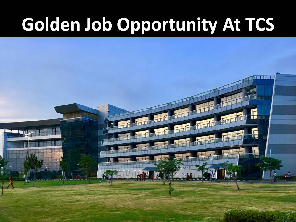 Golden Job Opportunity At TCS