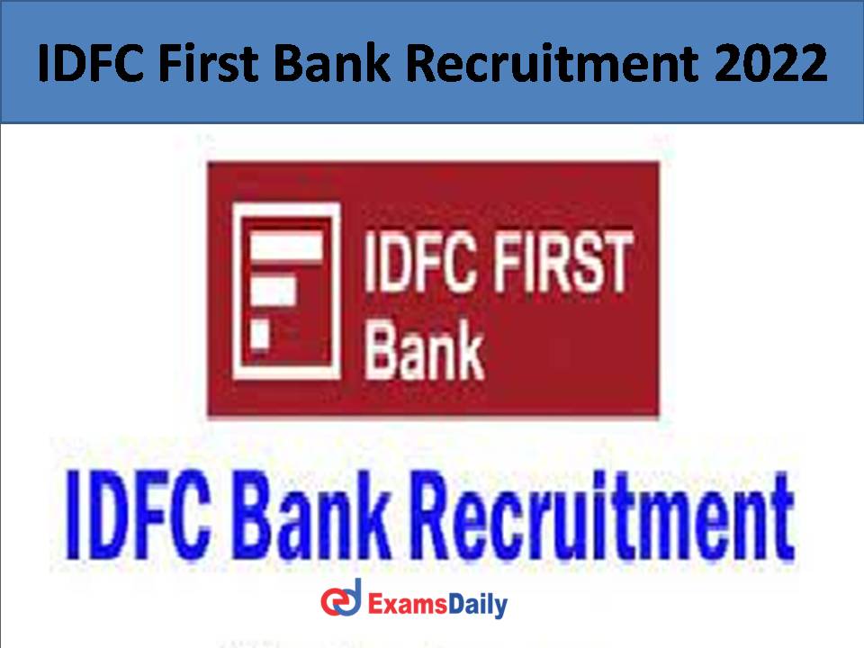 IDFC First Bank Recruitment 2022 )...