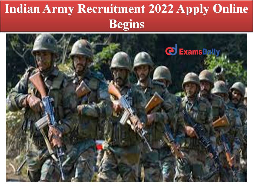 Indian Army Recruitment 2022 Apply Online Begins: Engineering Graduates Can Apply ||Salary Up To Rs. 2, 50, 000!!!