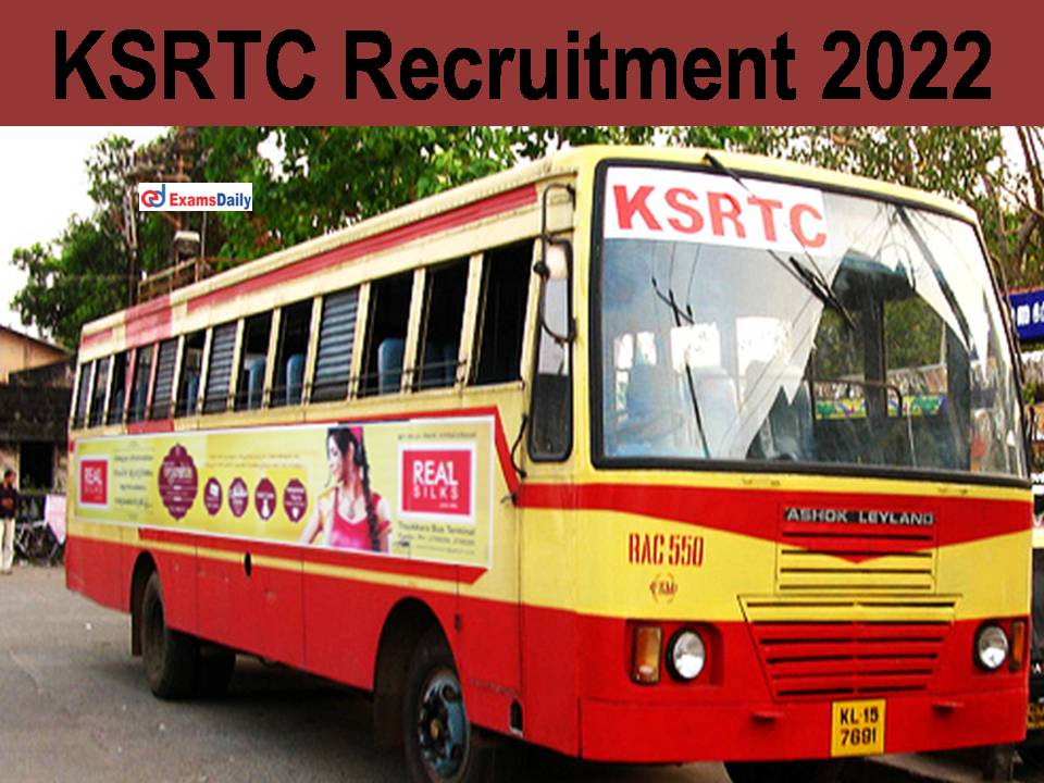 KSRTC Recruitment 2022 Out - Pay Scale Rs.50,000/- PM || Apply Online!!!!