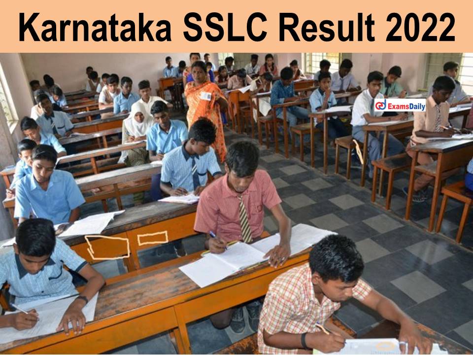 Karnataka SSLC Result 2022 Date - Download Board 10th Exam Mark Card || Check Class 10 Merit List Link!!!