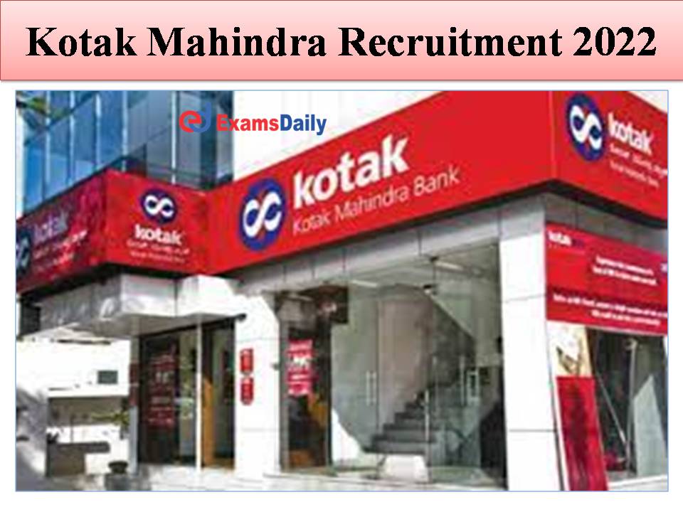 Kotak Mahindra Recruitment 2022 Out