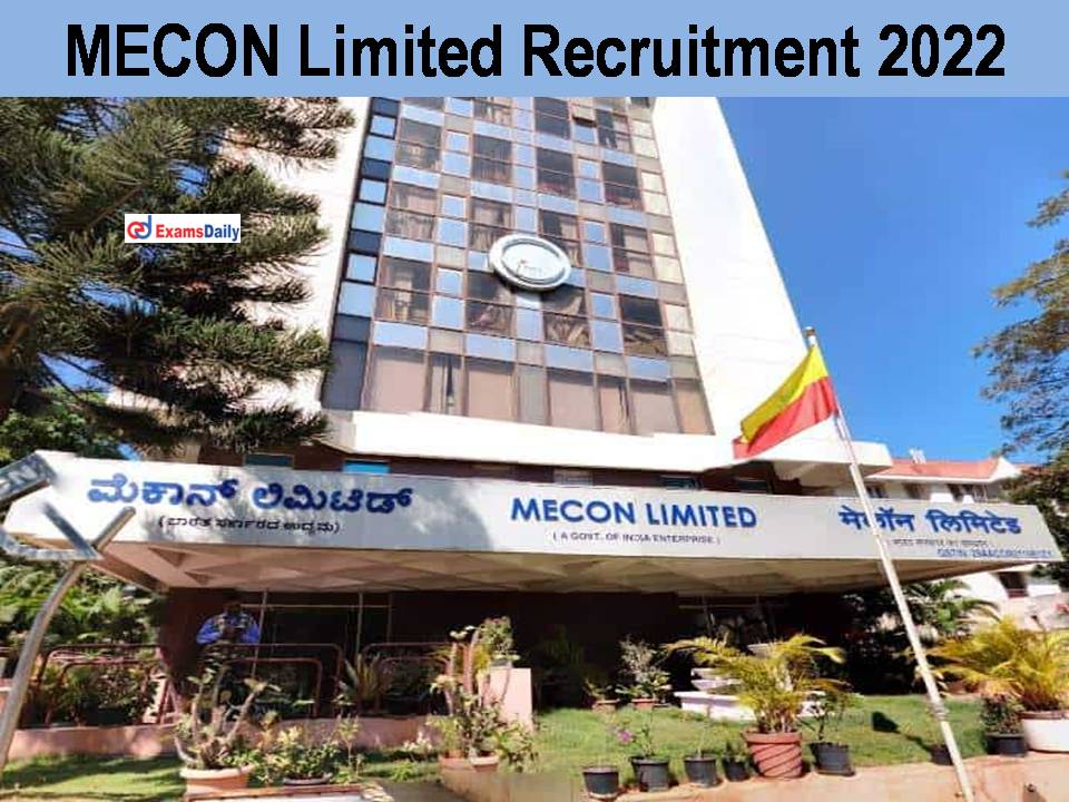 MECON Limited Recruitment 2022
