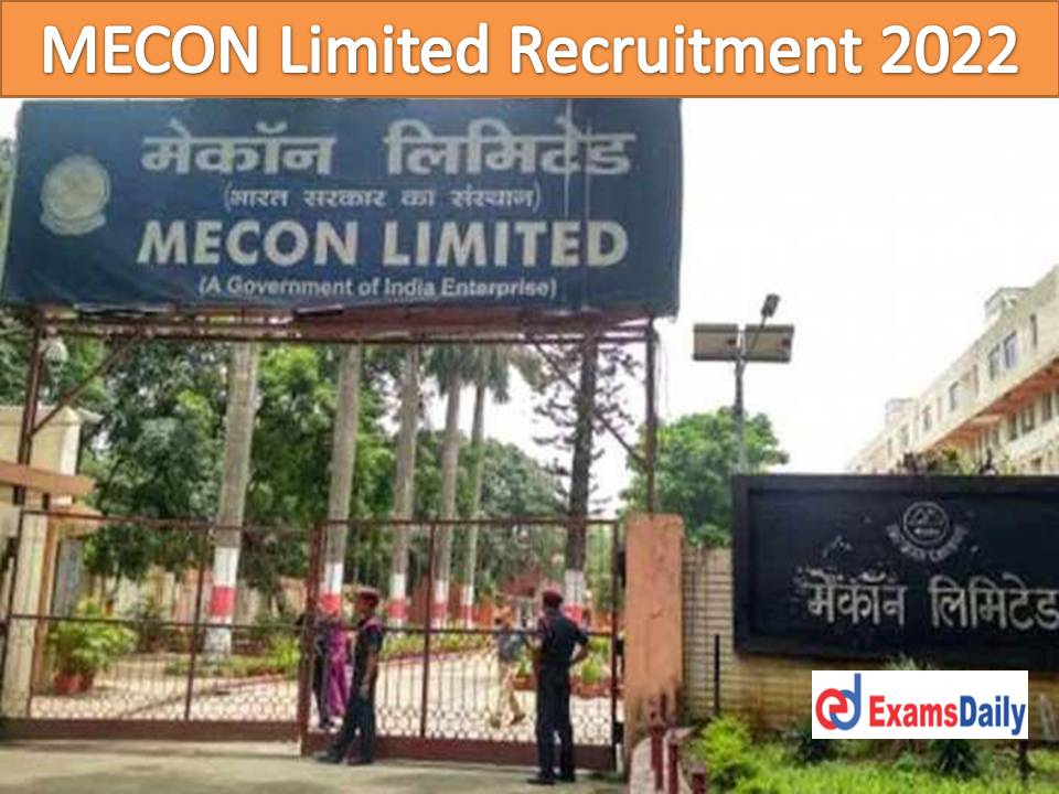 MECON Limited Recruitment 2022 – Personal Interview Only | Indian Nationals can Attention!!!