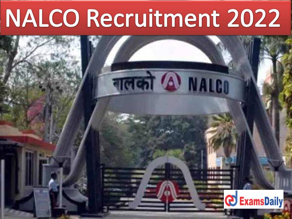 NALCO Recruitment 2022 – Monthly Package Rs.80, 000 PM CA CMA Holder can Alert!!!