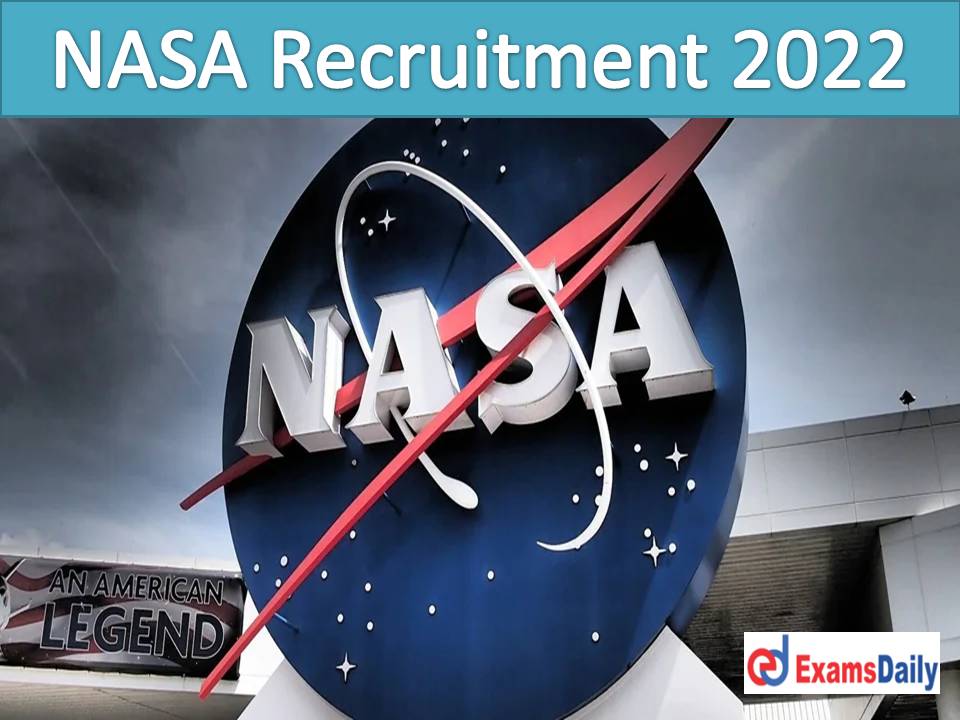NASA Recruitment 2022 Apply Online – Degree Candidates can Apply Submit Your Bio Data Here!!!