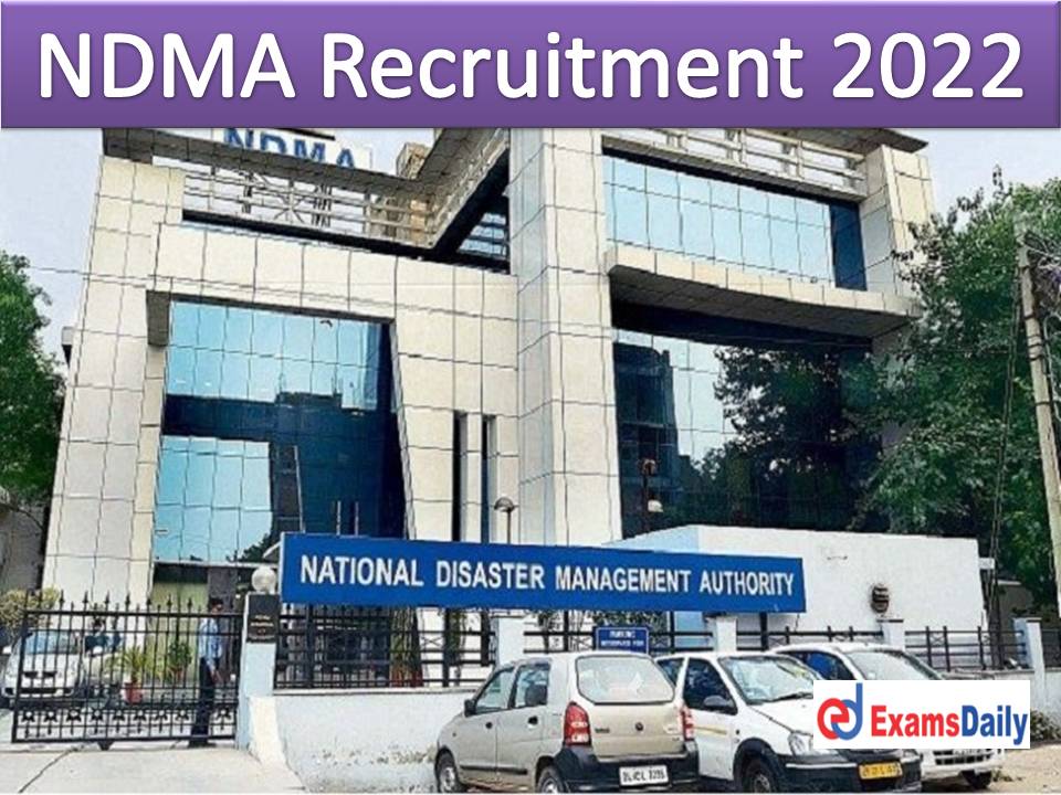 NDMA Recruitment 2022 Notification Out – Salary up to 2, 50,000 p.m Download Application Form!!!
