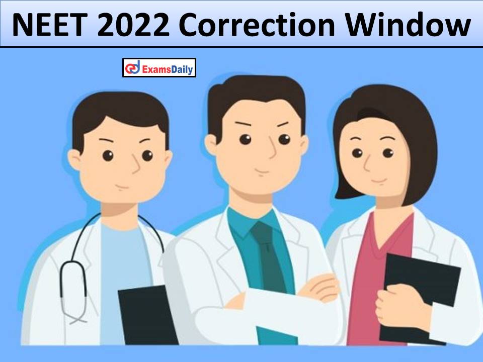 NEET 2022 Correction Window