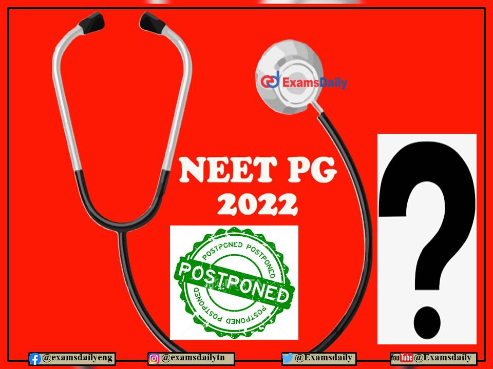 NEET PG 2022 Postponement - 80+ Per cent Candidates Wants Exam Postponed!!!