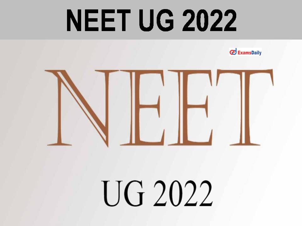 NEET UG 2022; Registration Form Available || Last Date To Apply!!!