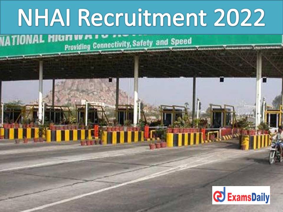 NHAI Recruitment 2022 Notification - Bachelor’s Degree Candidates Attention | NO APPLICATION FEES!!!