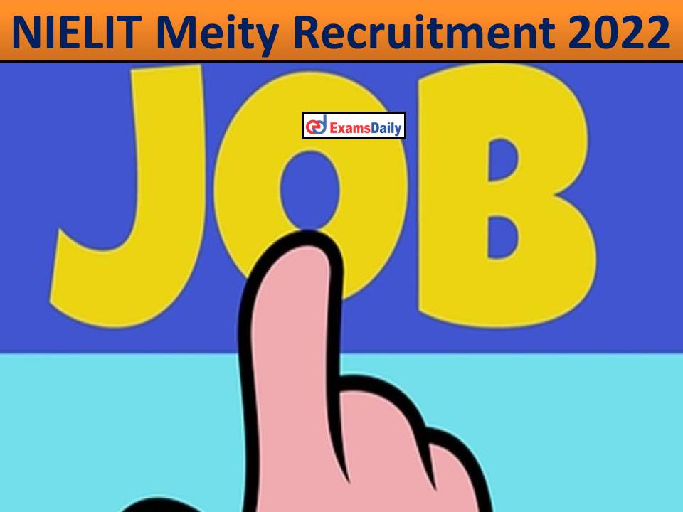 NIELIT Meity Recruitment 2022