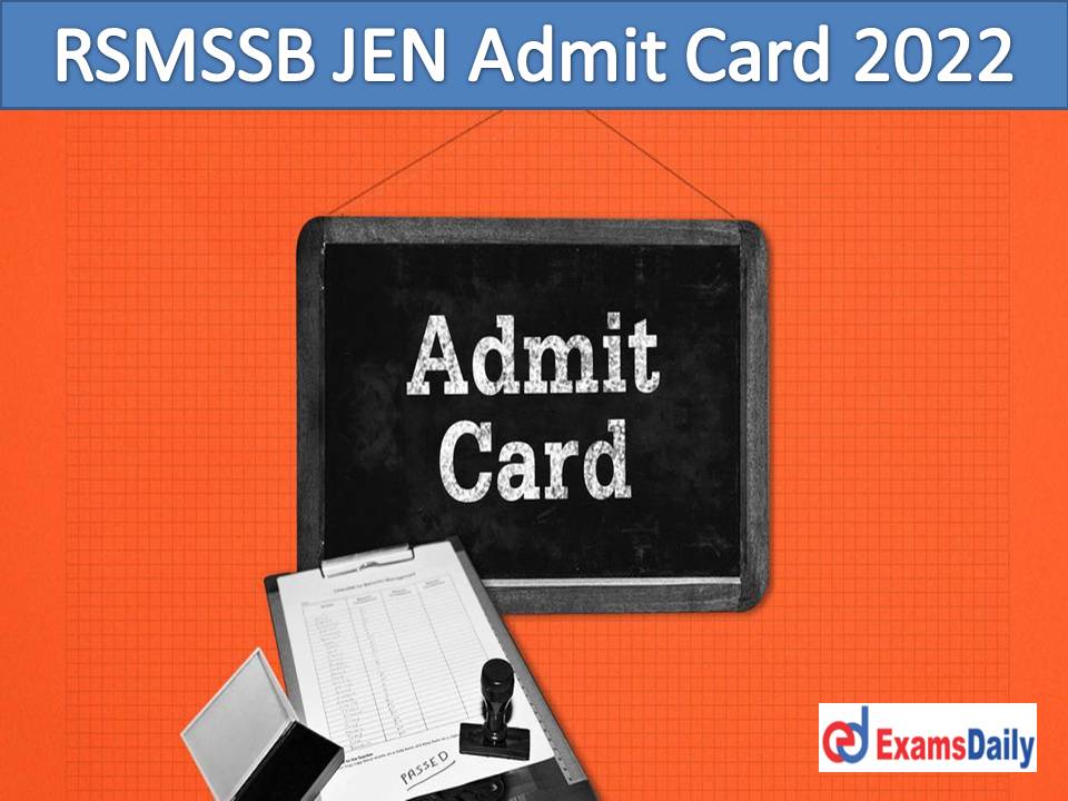 RSMSSB JEN Admit Card 2022 Download – Check Rajasthan Junior Engineer (Electrical, Civil & Mechanical) Exam Date!!!