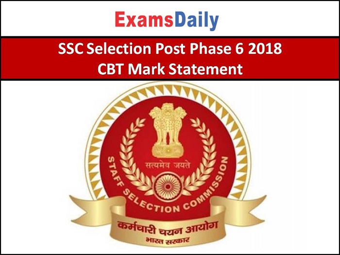 SSC Selection Post Phase 6 2018 Mark Statement