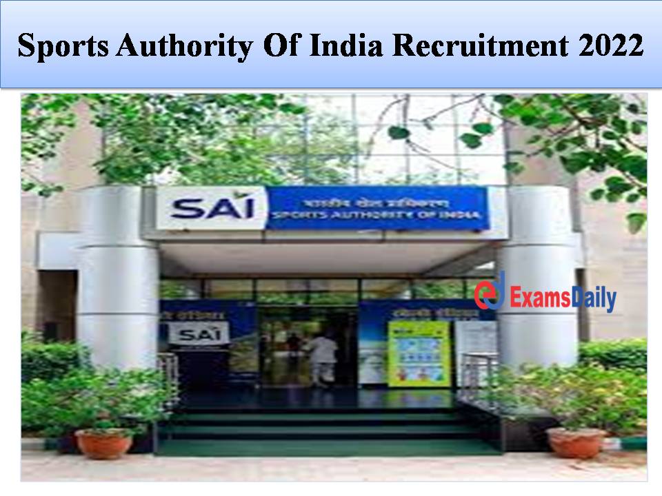 Sports Authority Of India Recruitment 2022 Out