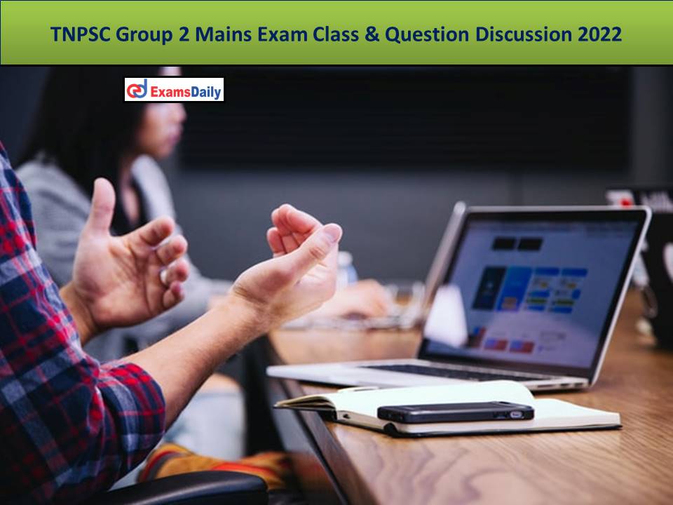 TNPSC Group 2 Mains Exam Class & Question Discussion 2022