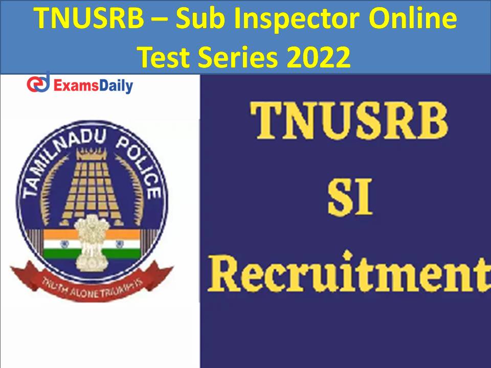 TNUSRB – Sub Inspector Online Test Series 2022