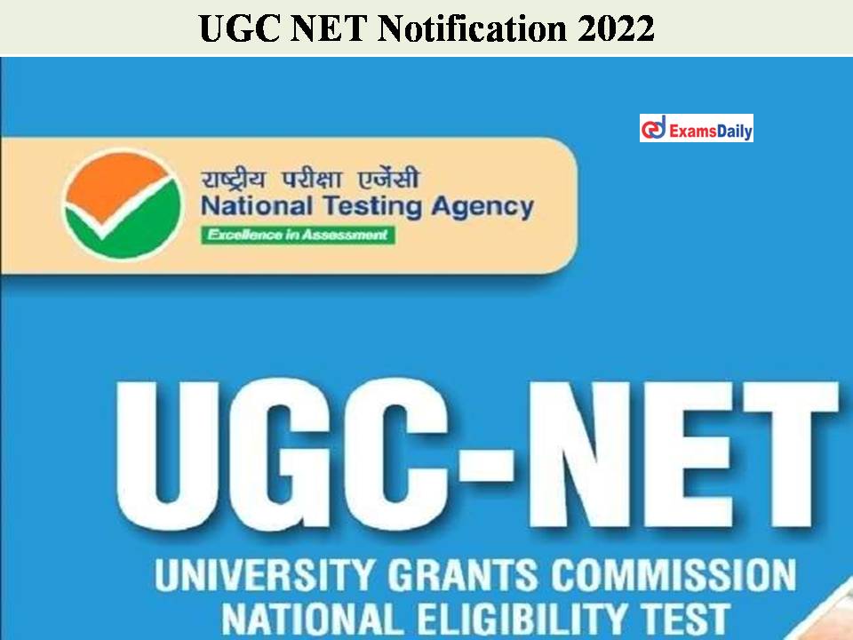 UGC NET Notification 2022 Out – Check Eligibility & Other Details Here!!!!