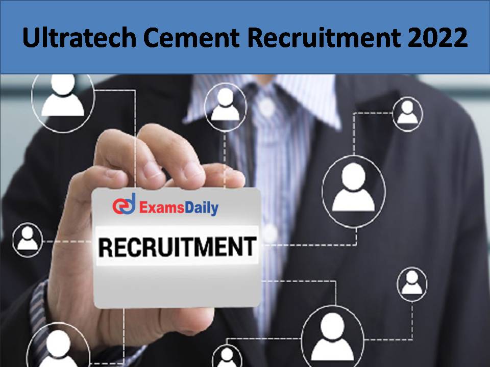 Ultratech Cement Recruitment 2022