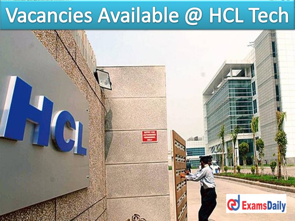 Vacancies Available @ HCL Tech – Good Chance for Arts Engineering Graduates High Package Offered!!!