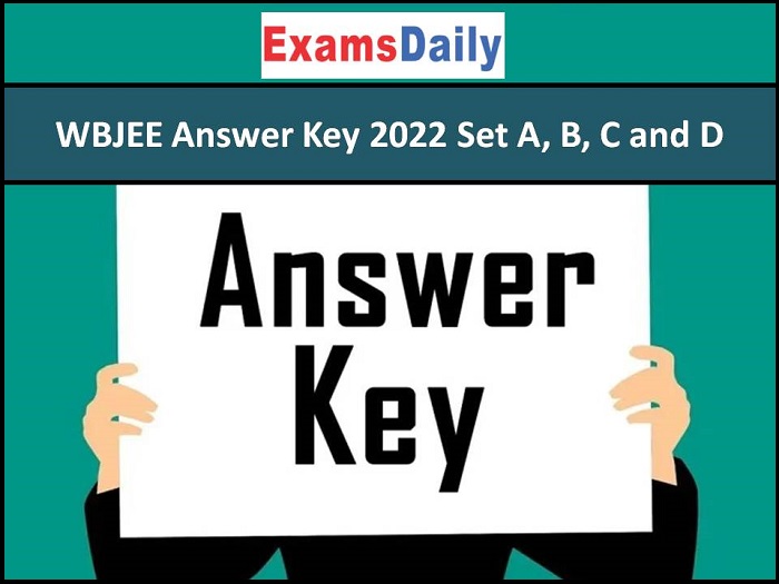 WBJEE Answer Key 2022 Set A, B, C and D