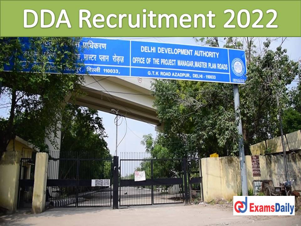 600 Above Different Posts Allotted @ Delhi Development Authority (DDA)… Check Eligibility Conditions & How to Apply!!!