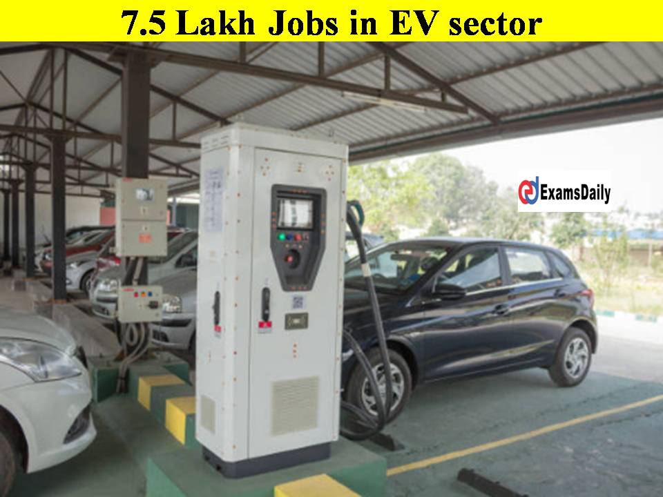 7.5 Lakh Jobs in EV sector!! Check the Skill Set Here!!