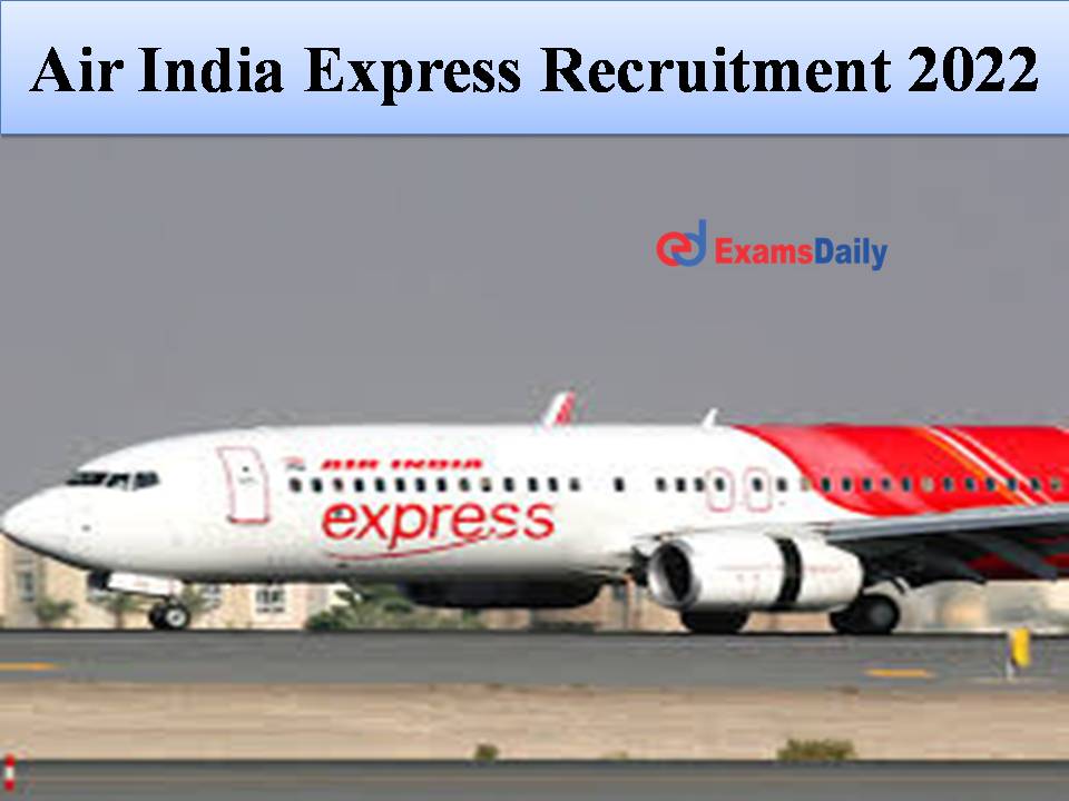 Air India Express Recruitment 2022 Out