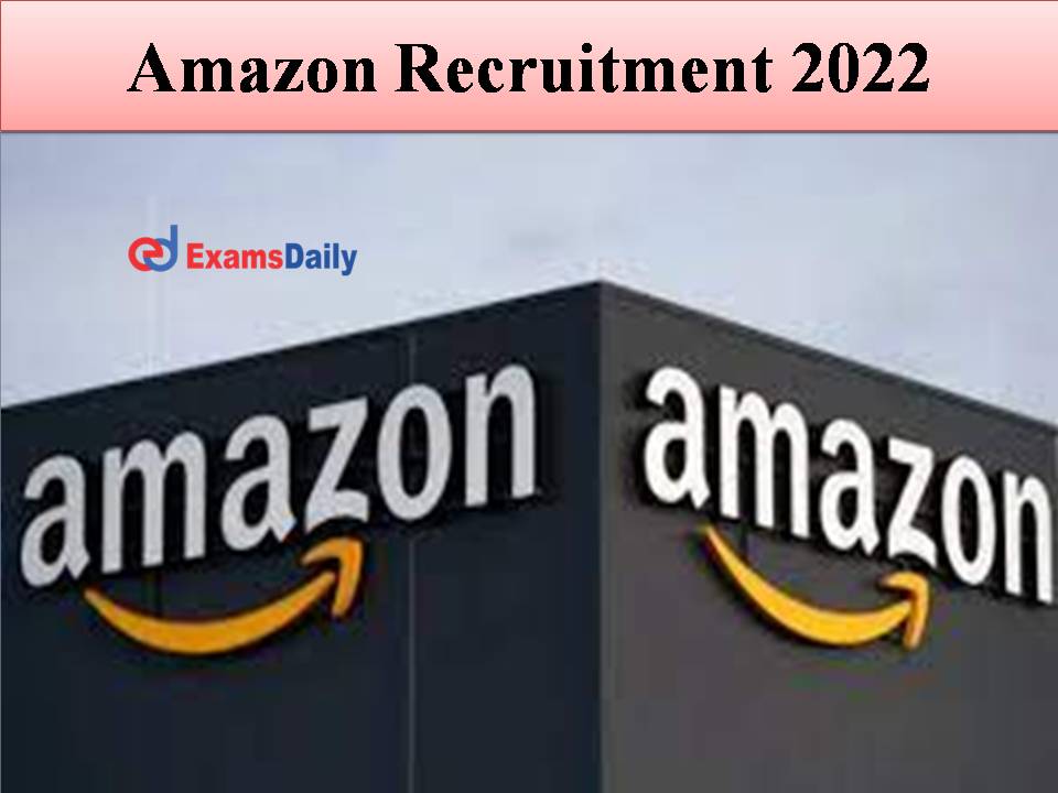 Amazon Recruitment 2022 Out