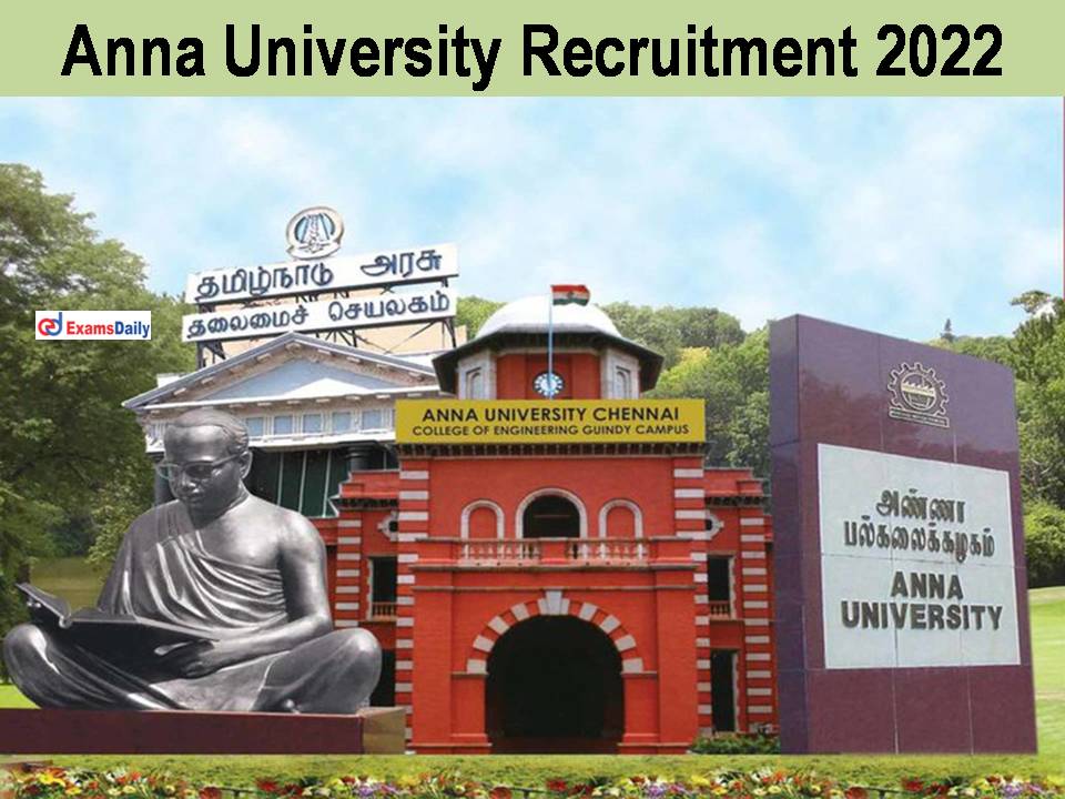 Anna University Recruitment 2022 Out - BE Degree Holders Required: Interview Only|| Download Application Form!!!