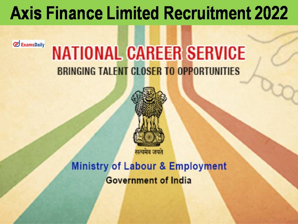 Axis Finance Limited Recruitment 2022 Posted At NCS - 40 Openings || 12th Pass Needed!!!!